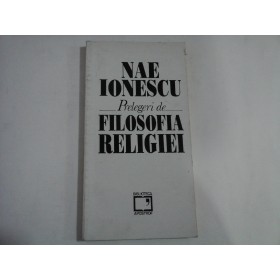 NAE IONESCU - PRELEGERI DE FILOSOFIA RELIGIEI  1993